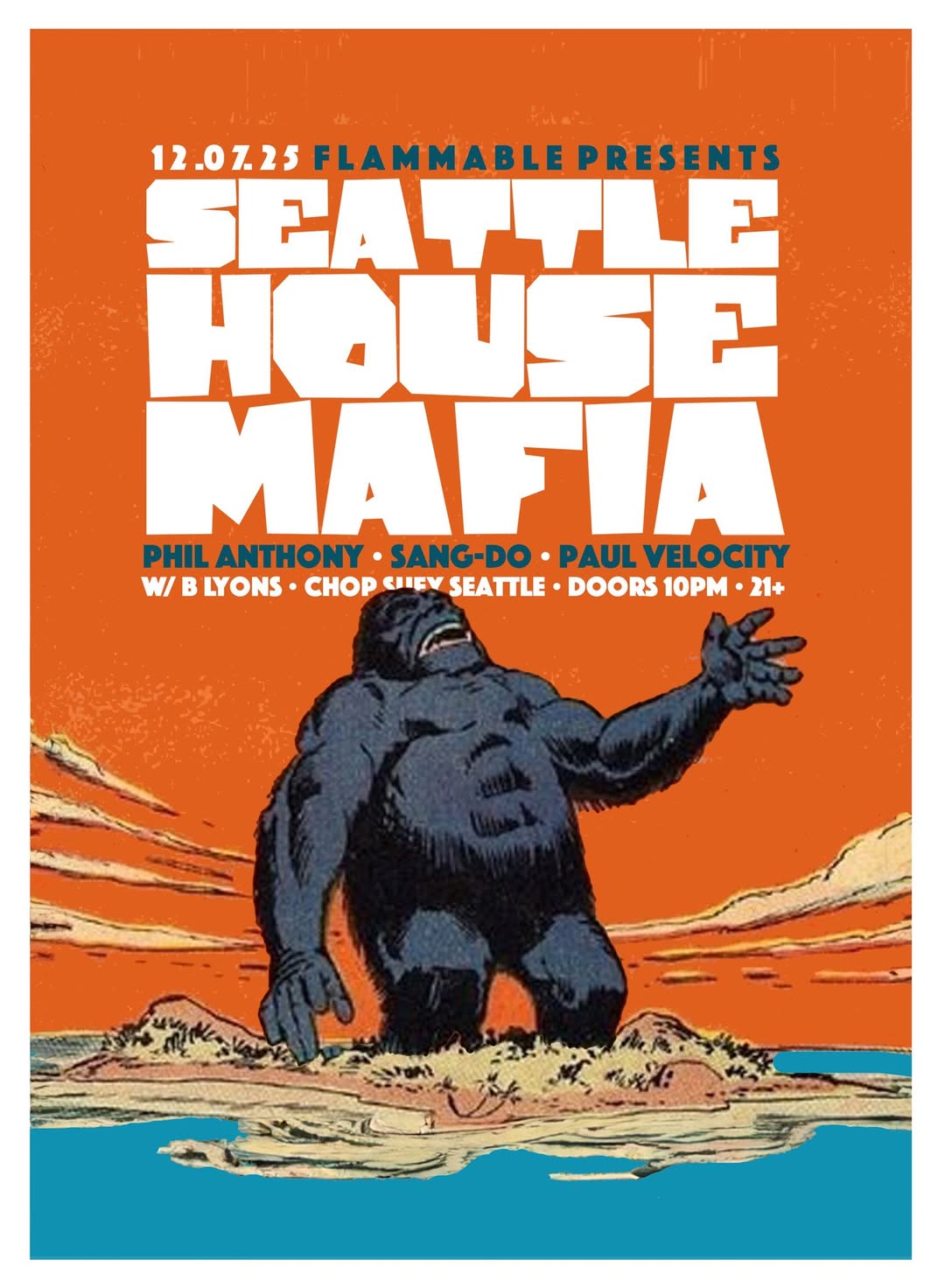 12.07.25 Flammable presents Seattle House Mafia. Phil Anthony, Sang-Do, Paul Velocity. w/B Lyons, Chop Suey Seattle, Doors 10pm, 21+