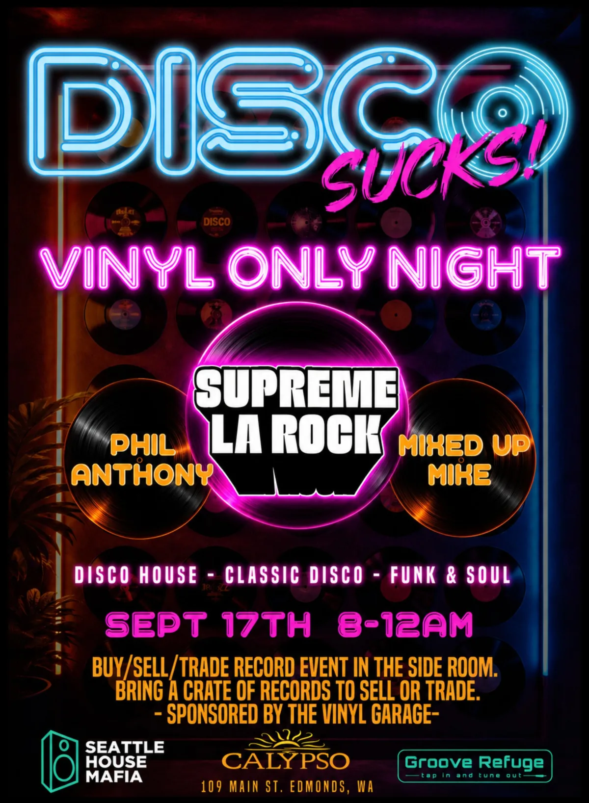 Disco Sucks! Vinyl Only Night. Supreme La Rock with Phil Anthony and Mixed Up Mike. Disco house, classic disco, funk and soul. Sept 17th 8pm to 12am. Buy, sell, trade record event in the side room sponsored by The Vinyl Garage. Seattle House Mafia, Calypso and Groove Refuge, 109 Main St, Edmonds, WA.