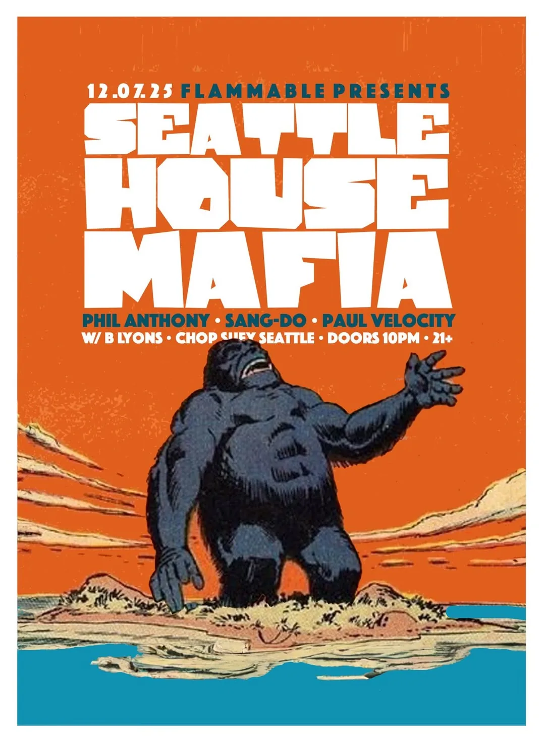 12.07.25 Flammable presents Seattle House Mafia. Phil Anthony, sangdo, Paul Velocity. w/B Lyons, Chop Suey Seattle, Doors 10pm, 21+