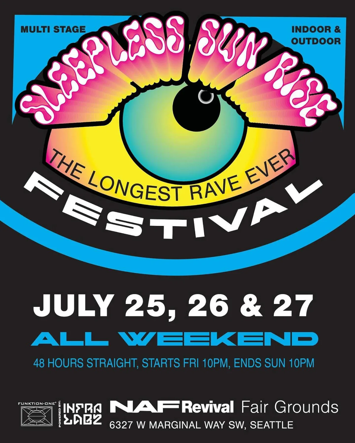 Sleepless Sun Rise Festival - The longest rave ever. July 25, 26 & 27 all weekend