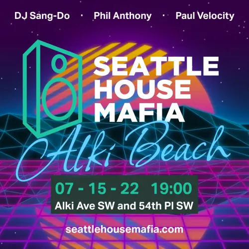 Seattle House Mafia at Alki Beach. DJ Sang-Do, Phil Anthony, Paul Velocity. 07-15-22 at 19:00, Alki Ave SW and 54th Pl SW. seattlehousemafia.com. Synthwave artwork with a neon grid and setting sun.
