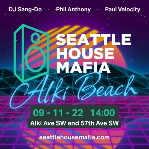 Seattle House Mafia at Alki Beach. DJ Sang-Do, Phil Anthony, Paul Velocity. 09-11-22 at 14:00, Alki Ave SW and 57th Ave SW. seattlehousemafia.com. Synthwave artwork with a neon grid and setting sun.